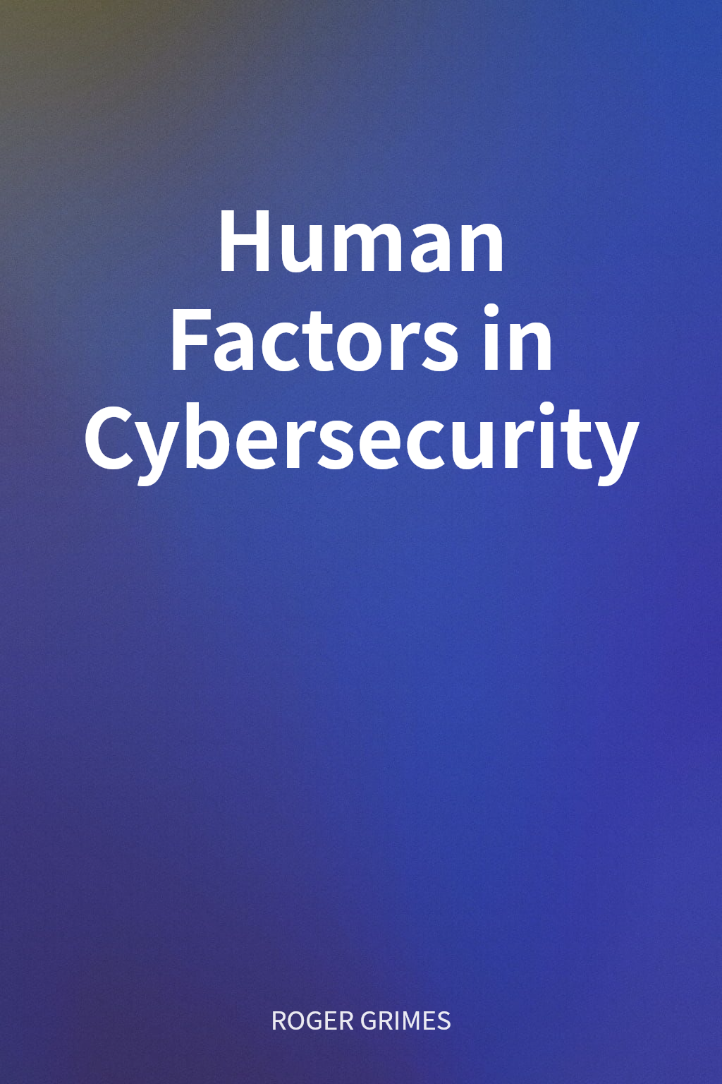 Human Factors in Cybersecurity cover