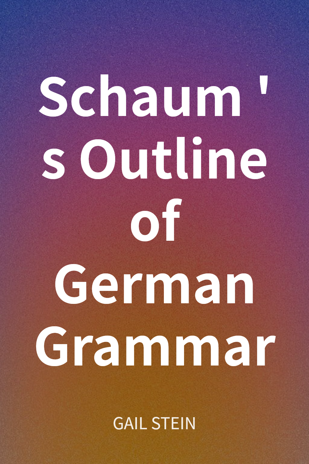 Schaum's Outline of German Grammar cover