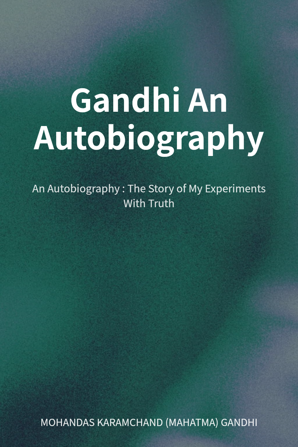 Gandhi An Autobiography cover