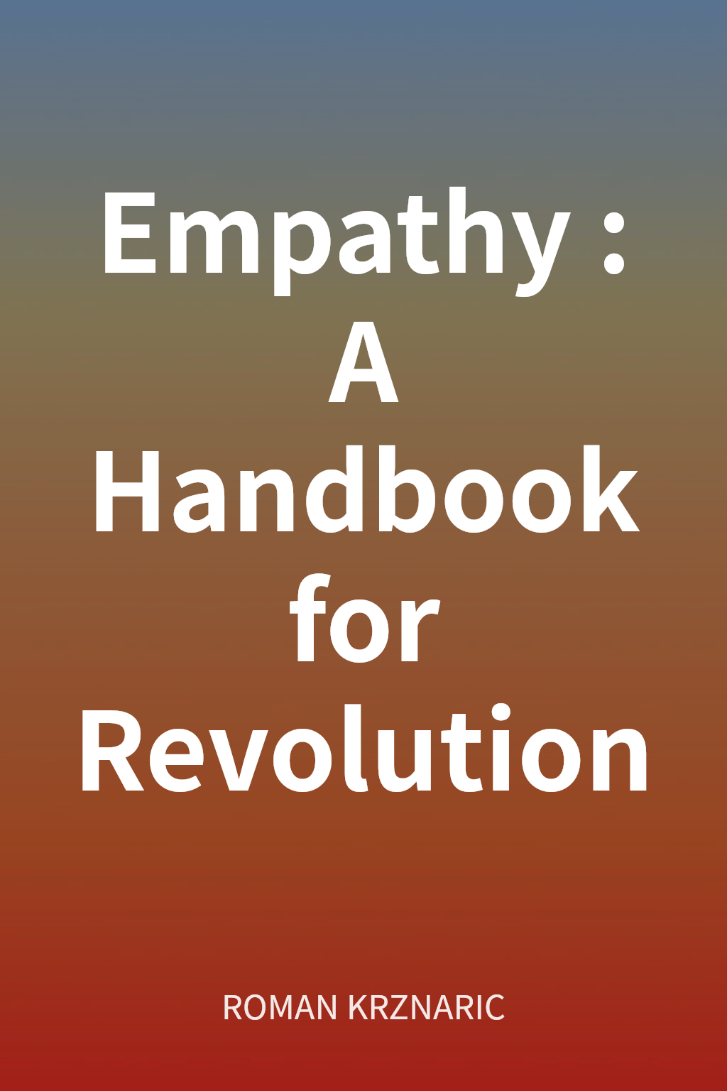 Empathy: A Handbook for Revolution cover