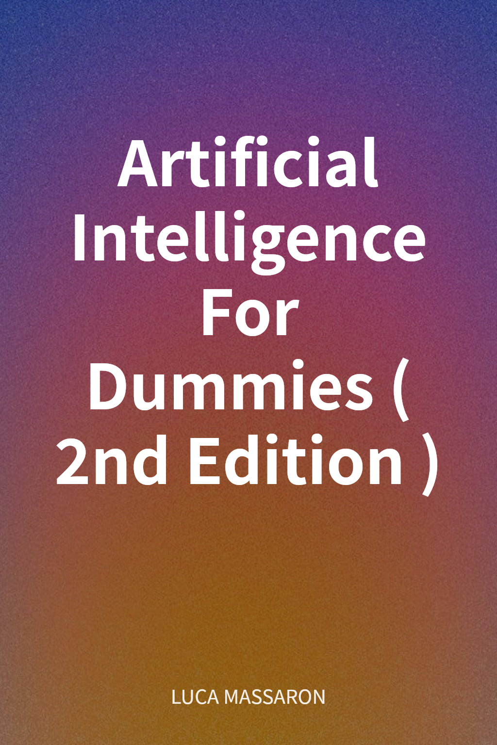 Artificial Intelligence For Dummies (2nd Edition) cover