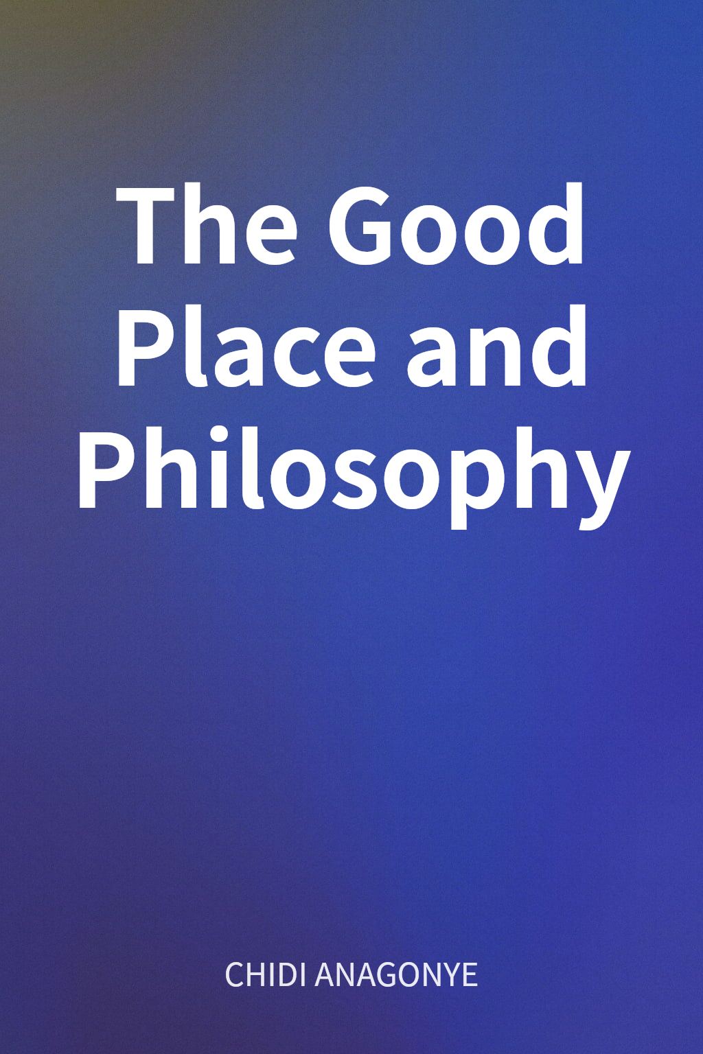 The Good Place and Philosophy cover