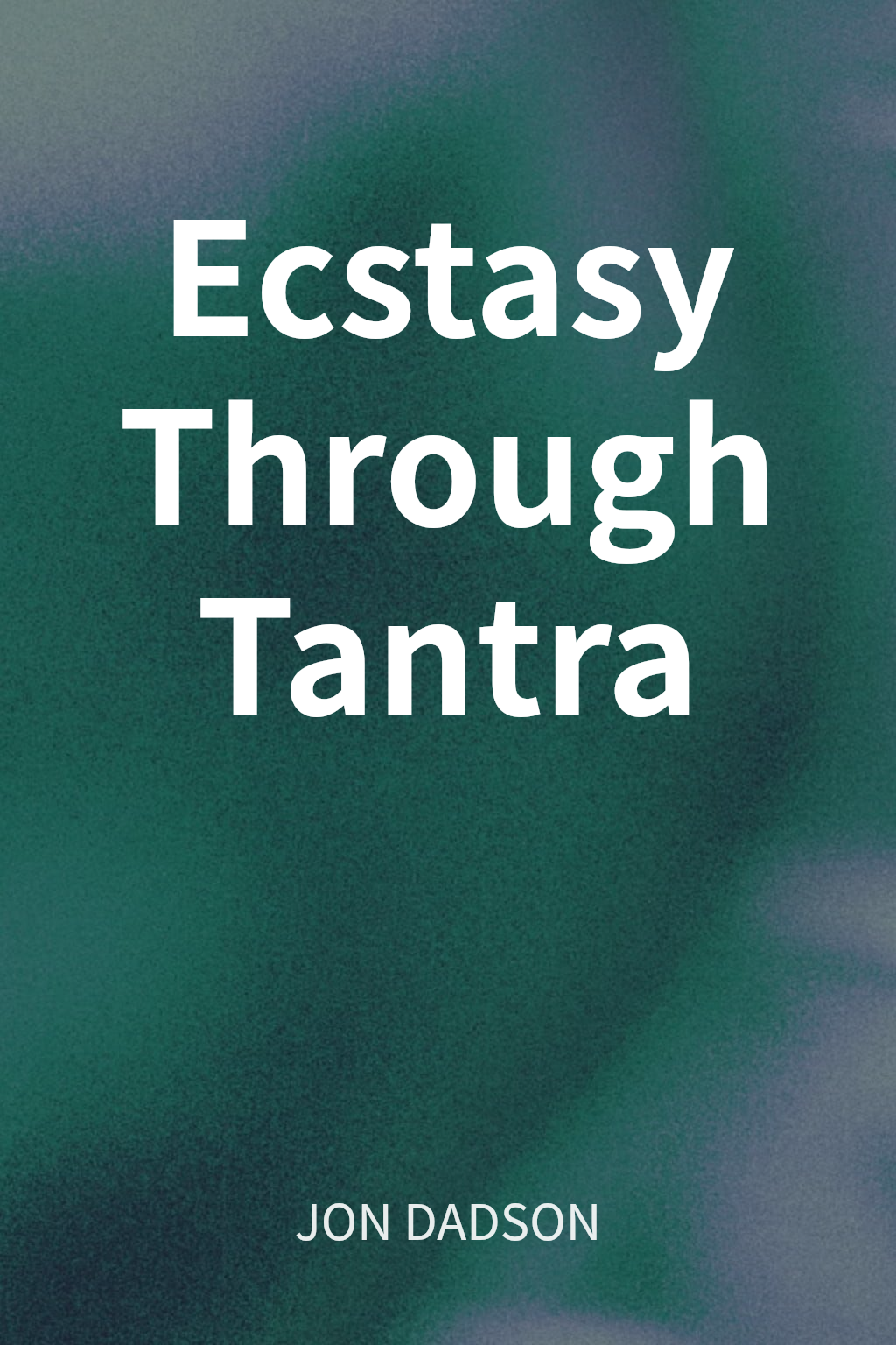 Ecstasy Through Tantra cover