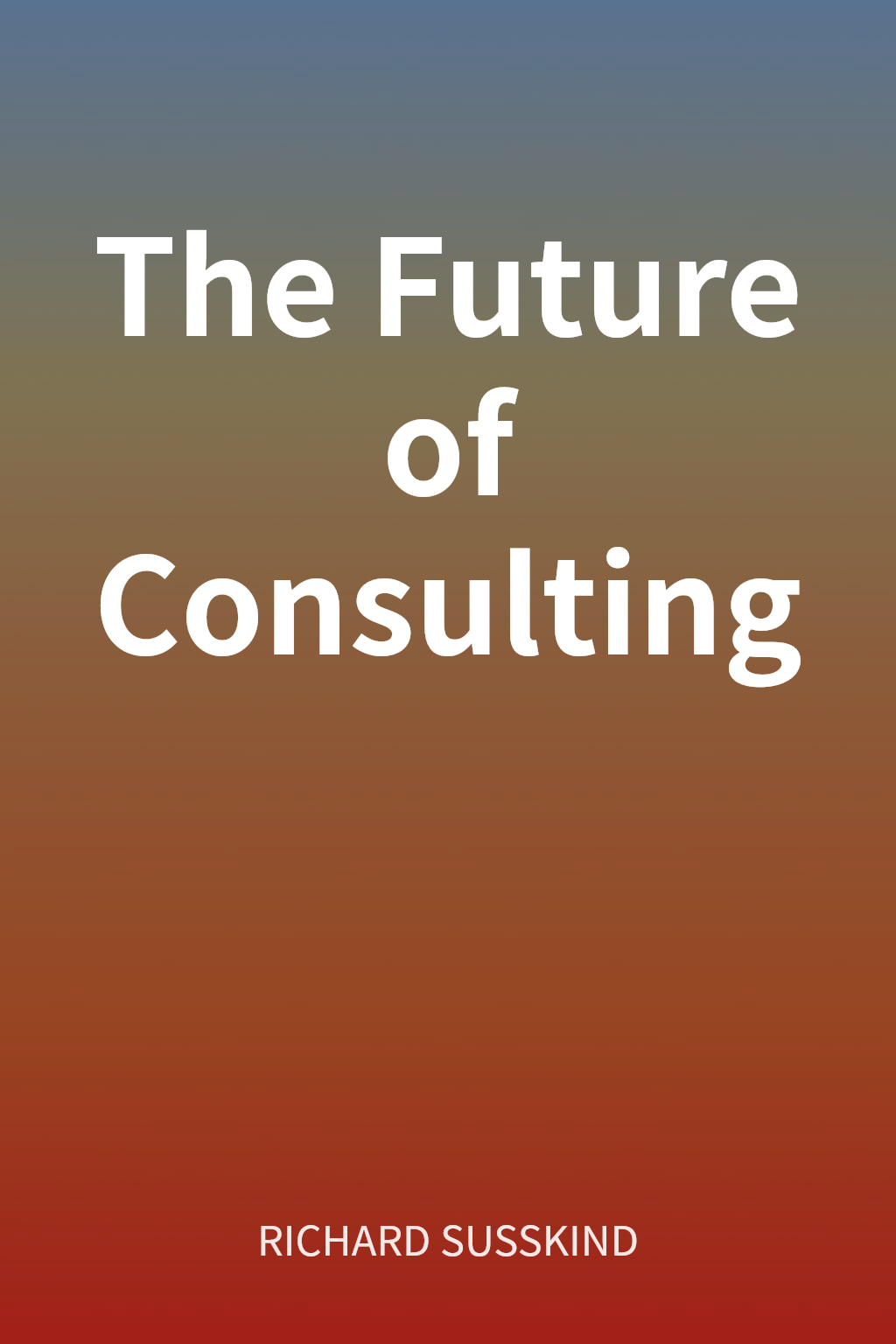 The Future of Consulting cover