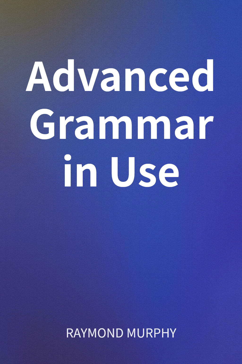 Advanced Grammar in Use cover