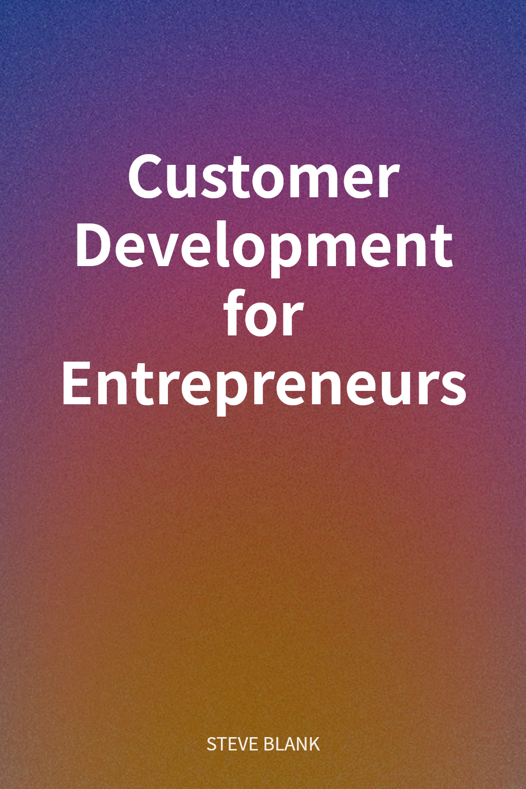 Customer Development for Entrepreneurs cover