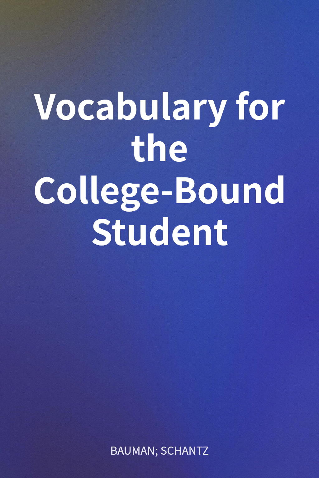 Vocabulary for the College-Bound Student cover