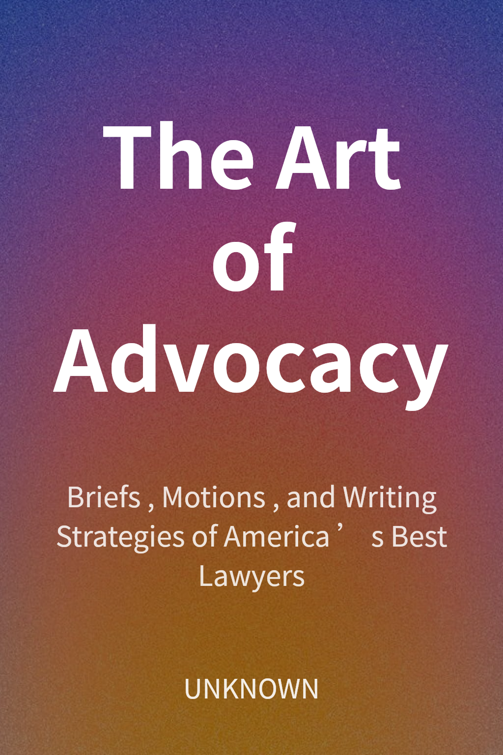 The Art of Advocacy cover