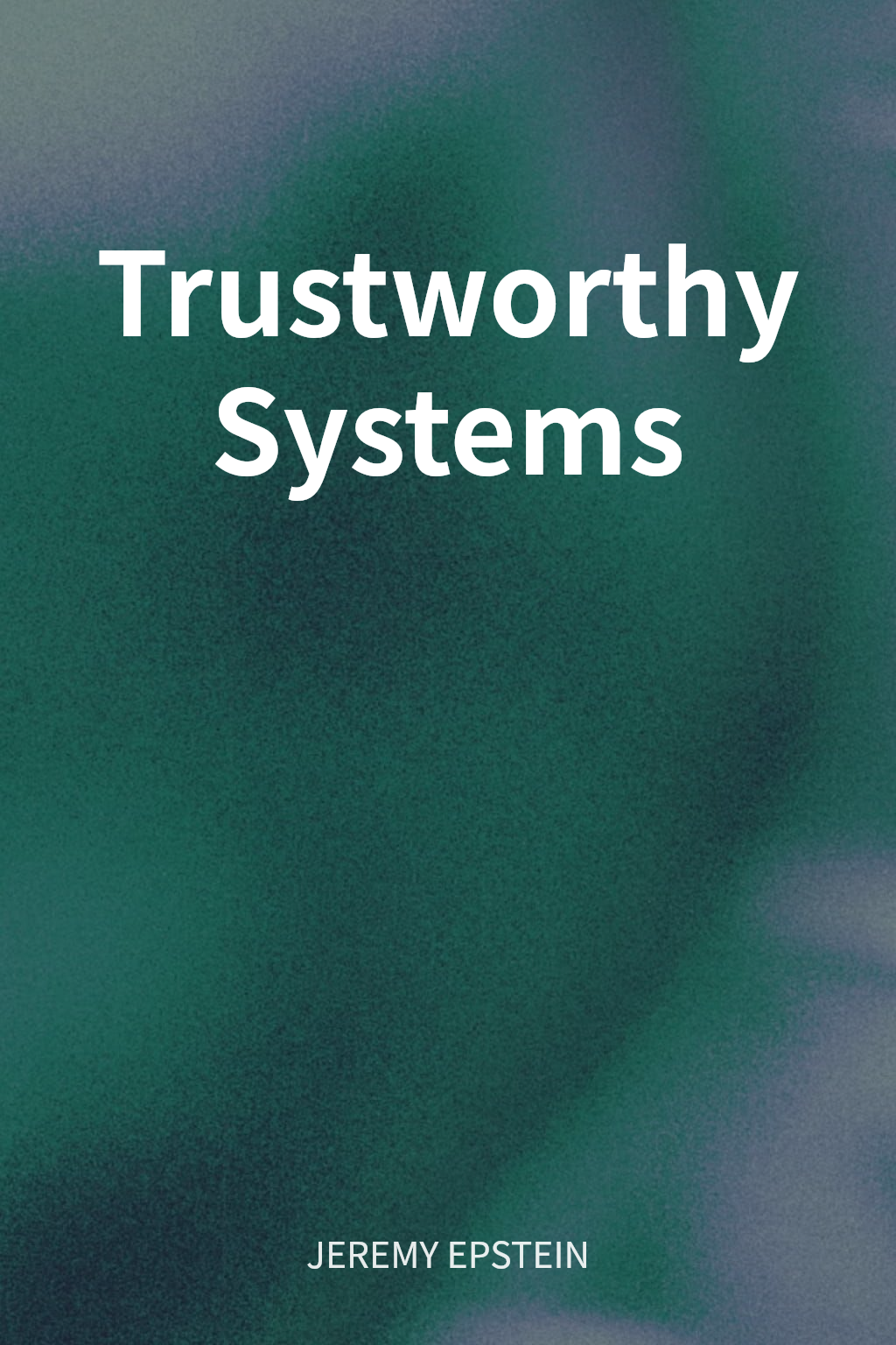Trustworthy Systems cover