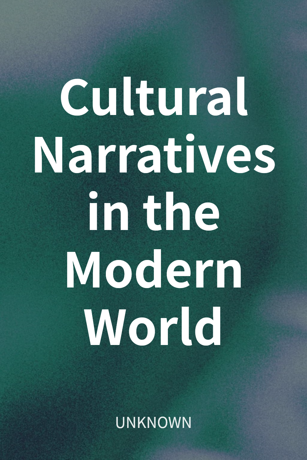 Cultural Narratives in the Modern World cover