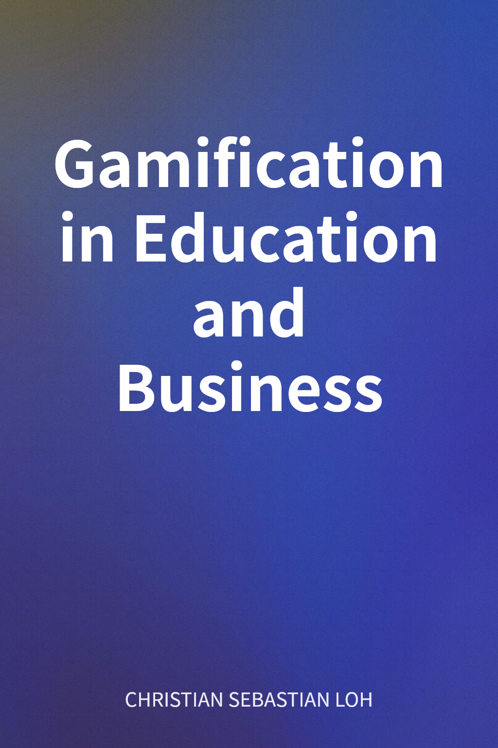 Gamification in Education and Business cover