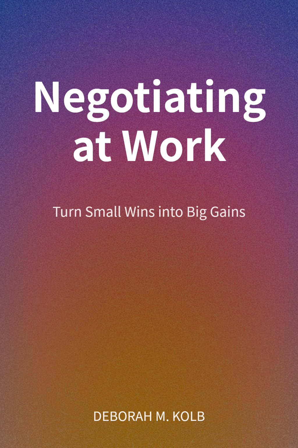 Negotiating at Work cover