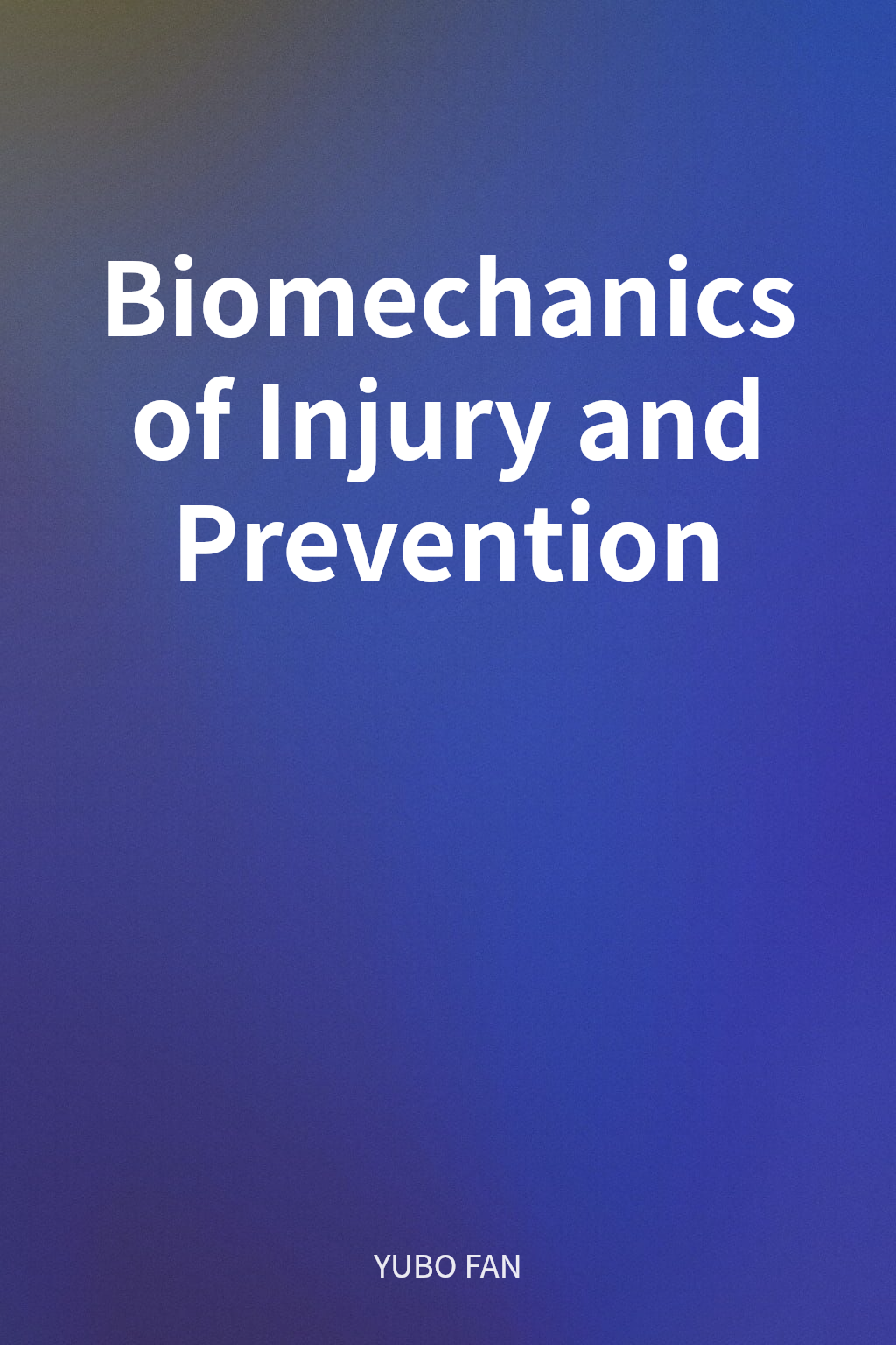 Biomechanics of Injury and Prevention cover