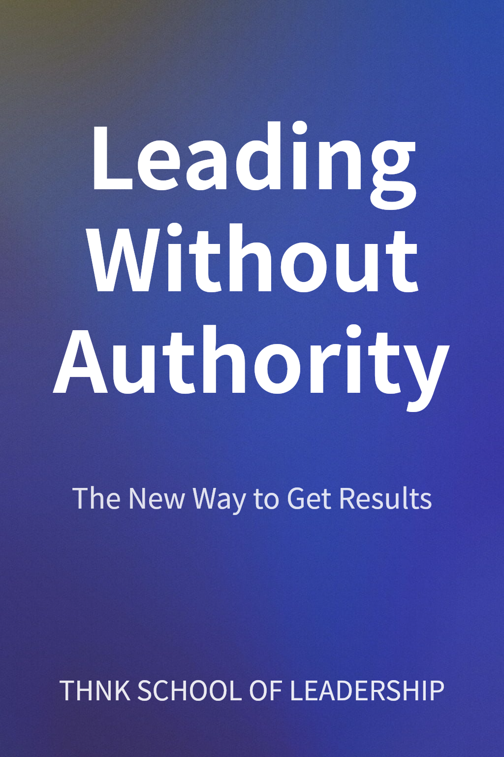 Leading Without Authority cover