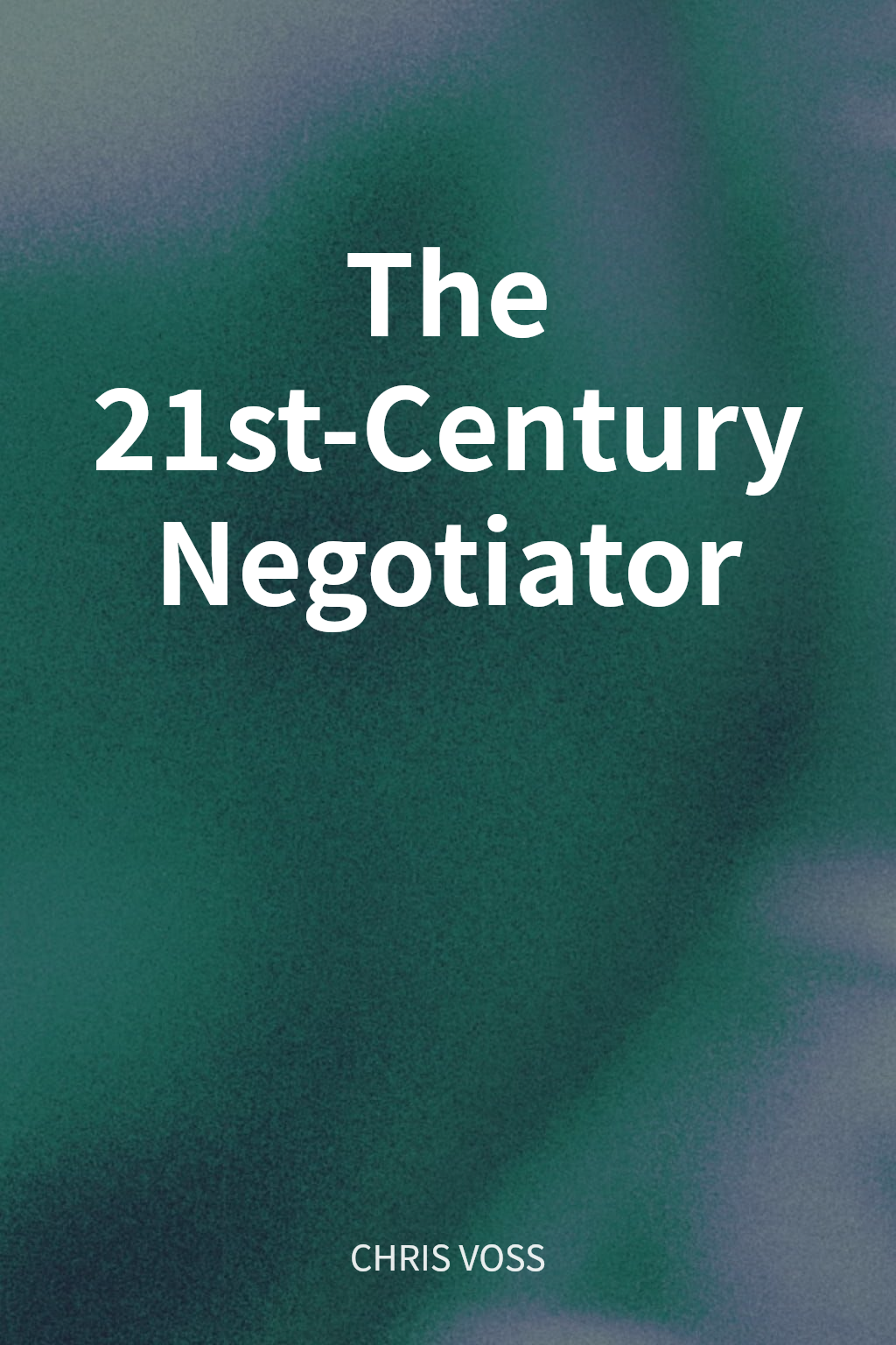 The 21st-Century Negotiator cover