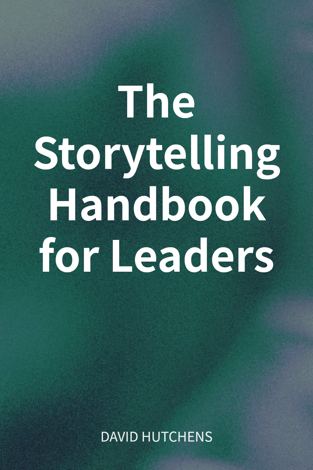 The Storytelling Handbook for Leaders cover