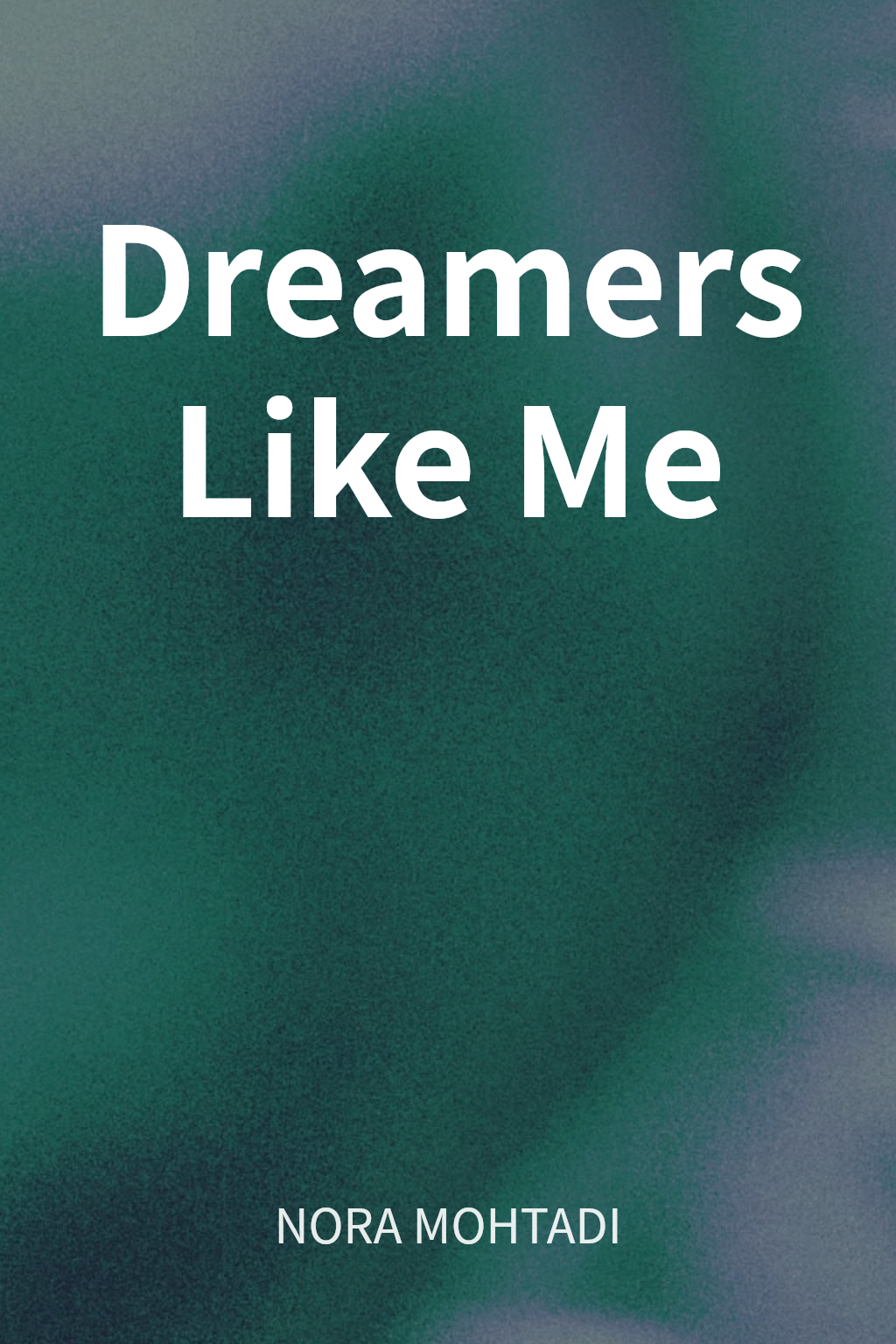 Dreamers Like Me cover