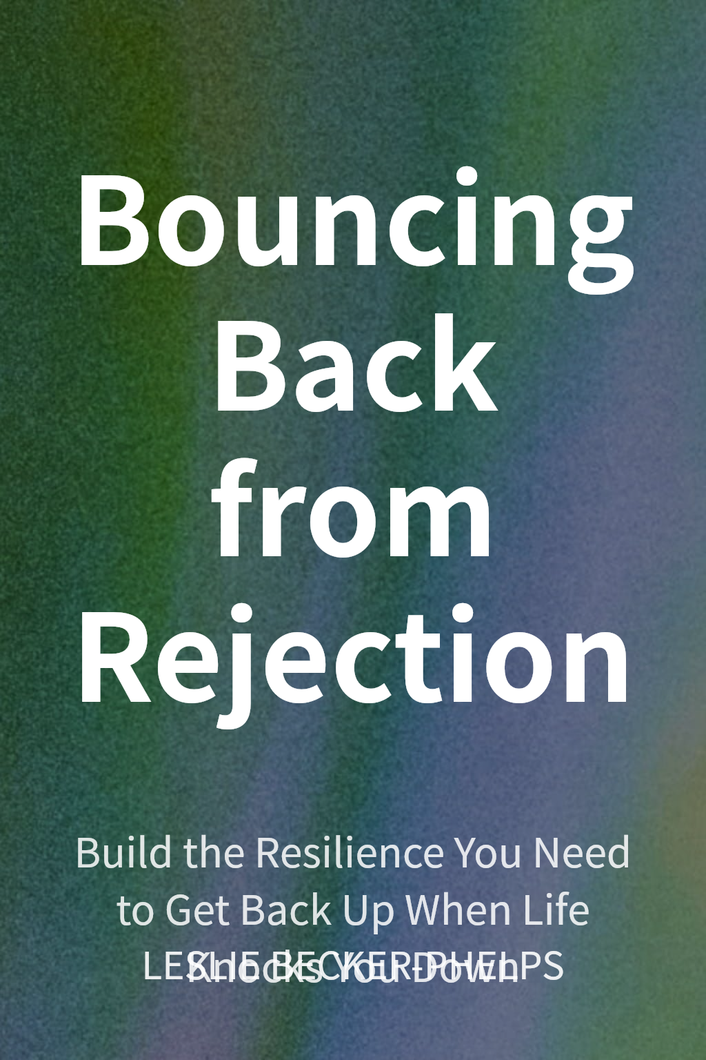 Bouncing Back from Rejection cover