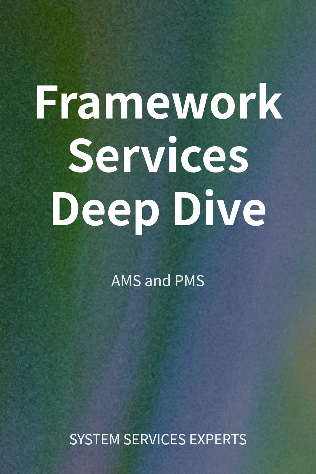 Framework Services Deep Dive cover