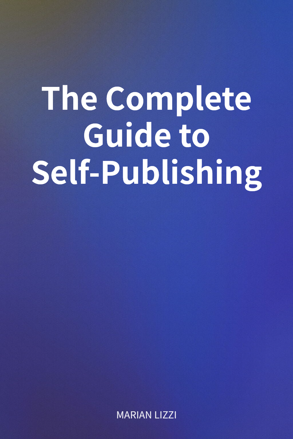 The Complete Guide to Self-Publishing cover
