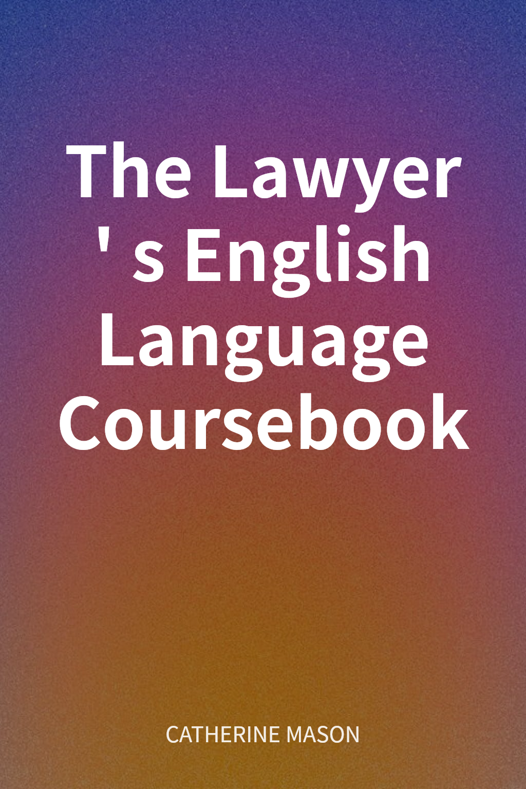 The Lawyer's English Language Coursebook cover