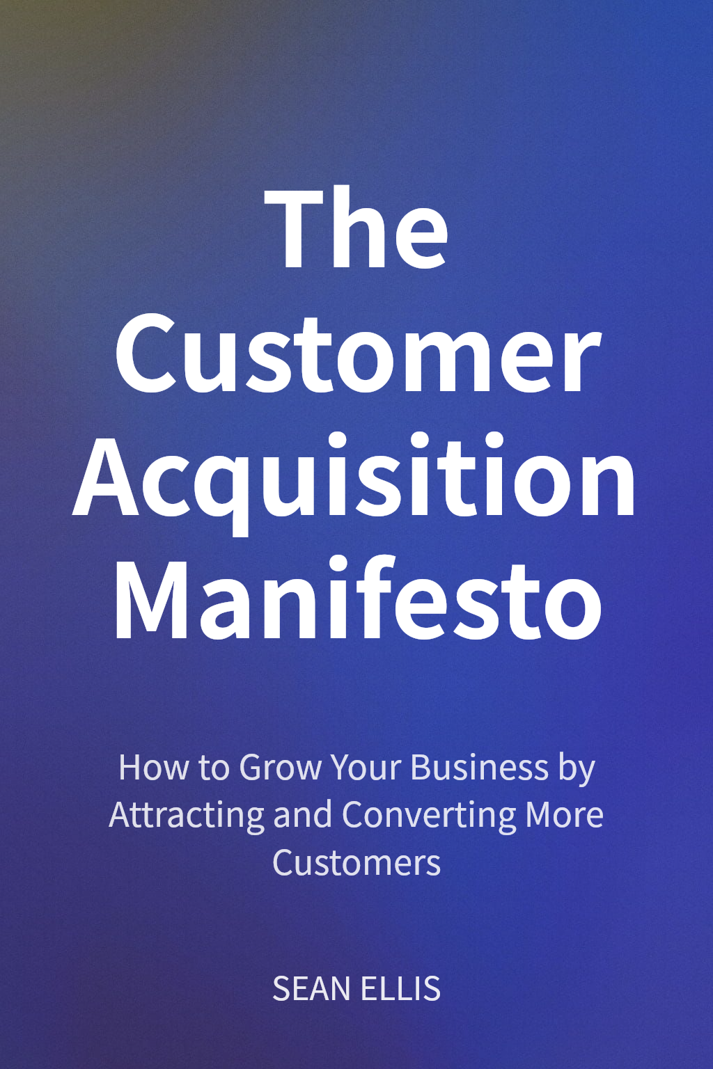 The Customer Acquisition Manifesto cover