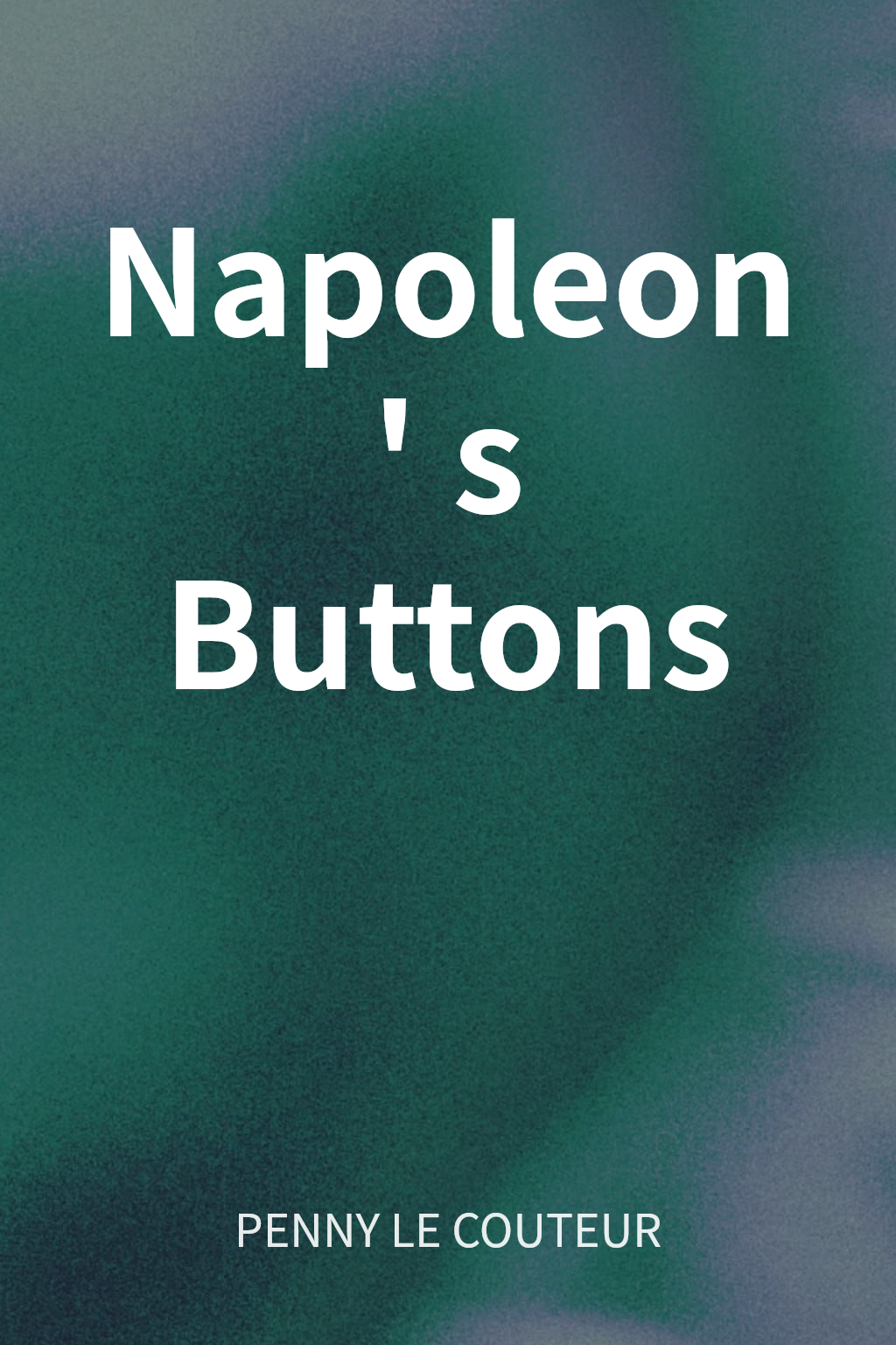 Napoleon's Buttons cover
