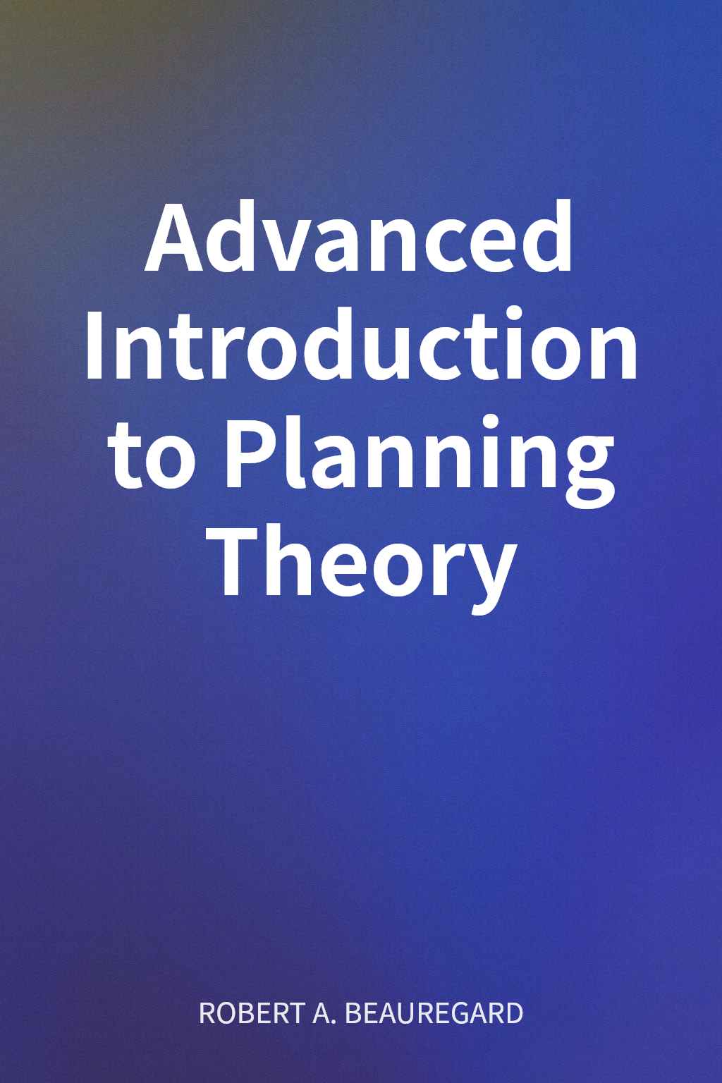 Advanced Introduction to Planning Theory cover