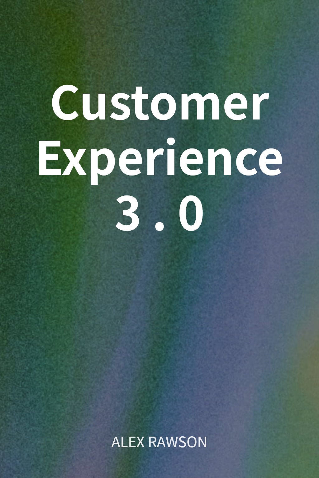 Customer Experience 3.0 cover