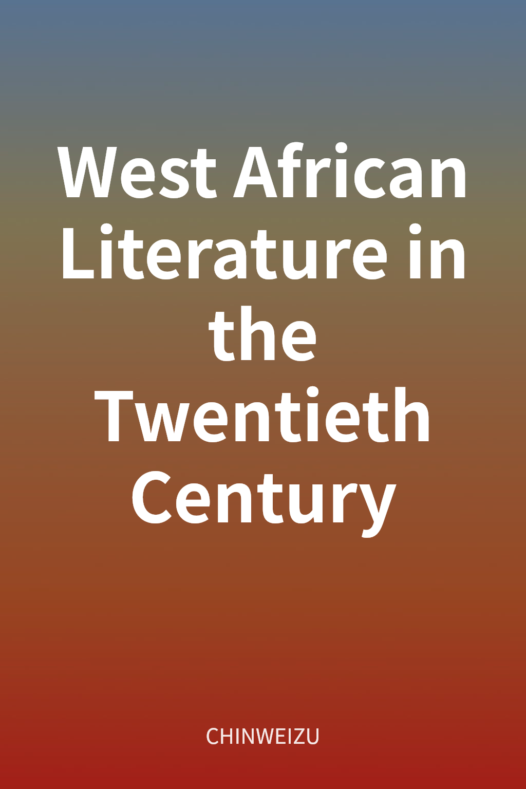 West African Literature in the Twentieth Century cover