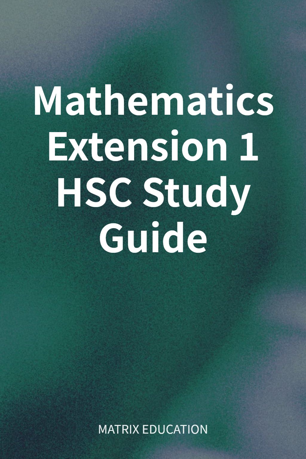 Mathematics Extension 1 HSC Study Guide cover
