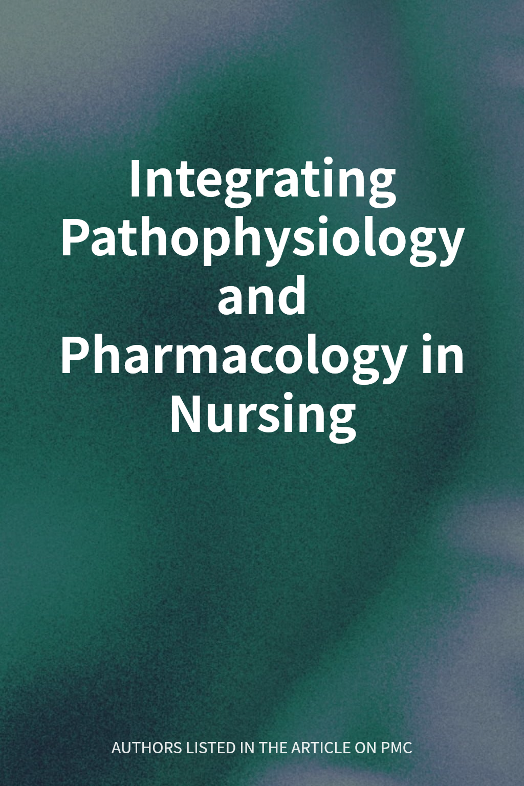Integrating Pathophysiology and Pharmacology in Nursing cover