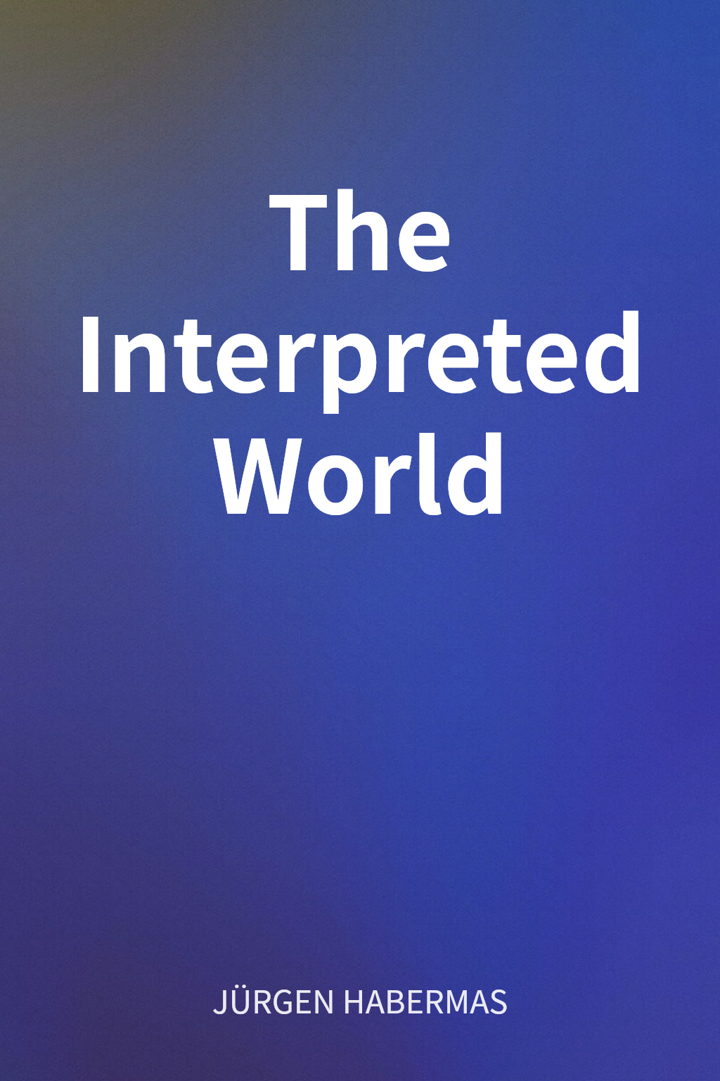 The Interpreted World cover