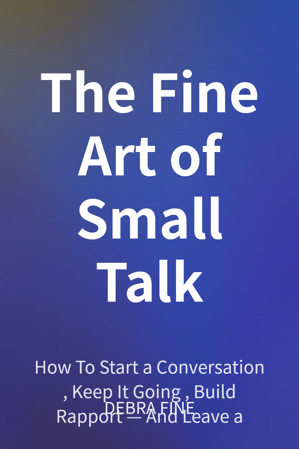 The Fine Art of Small Talk cover