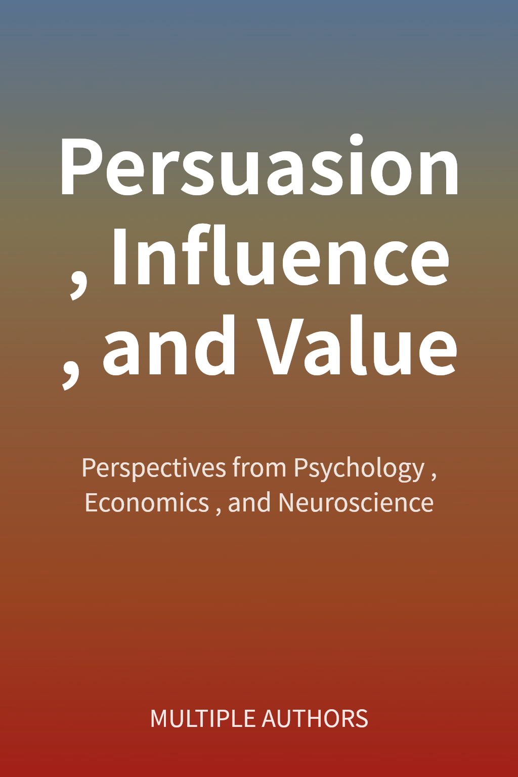 Persuasion, Influence, and Value cover