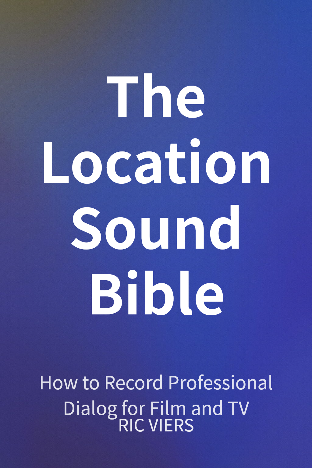 The Location Sound Bible cover