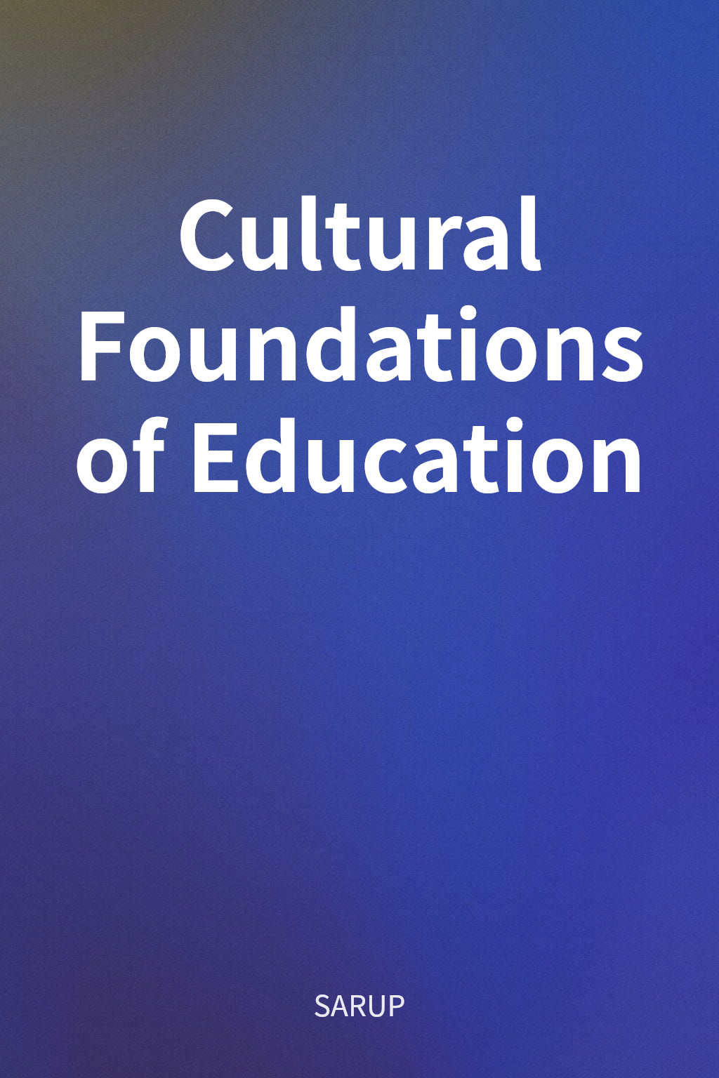 Cultural Foundations of Education cover