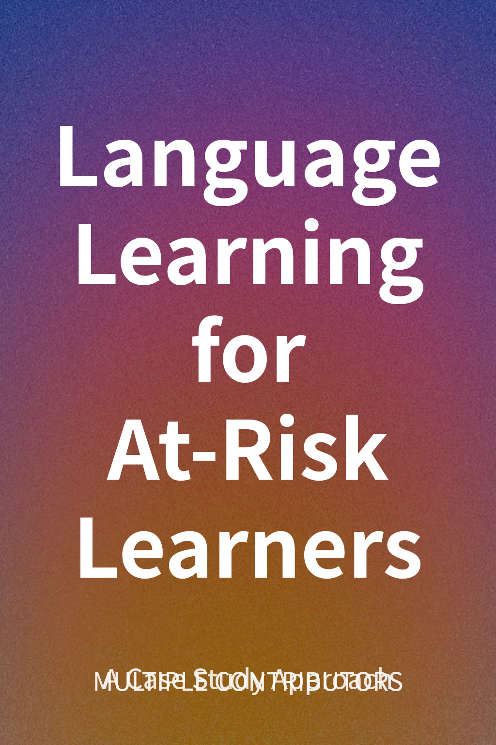 Language Learning for At-Risk Learners cover