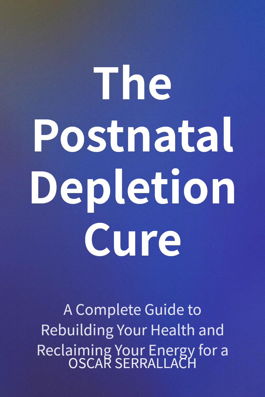The Postnatal Depletion Cure cover