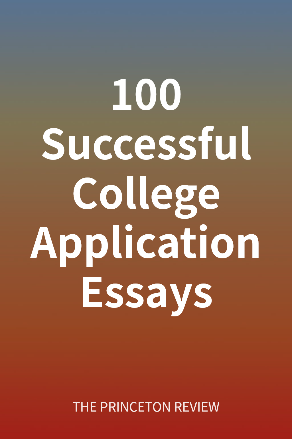 100 Successful College Application Essays cover