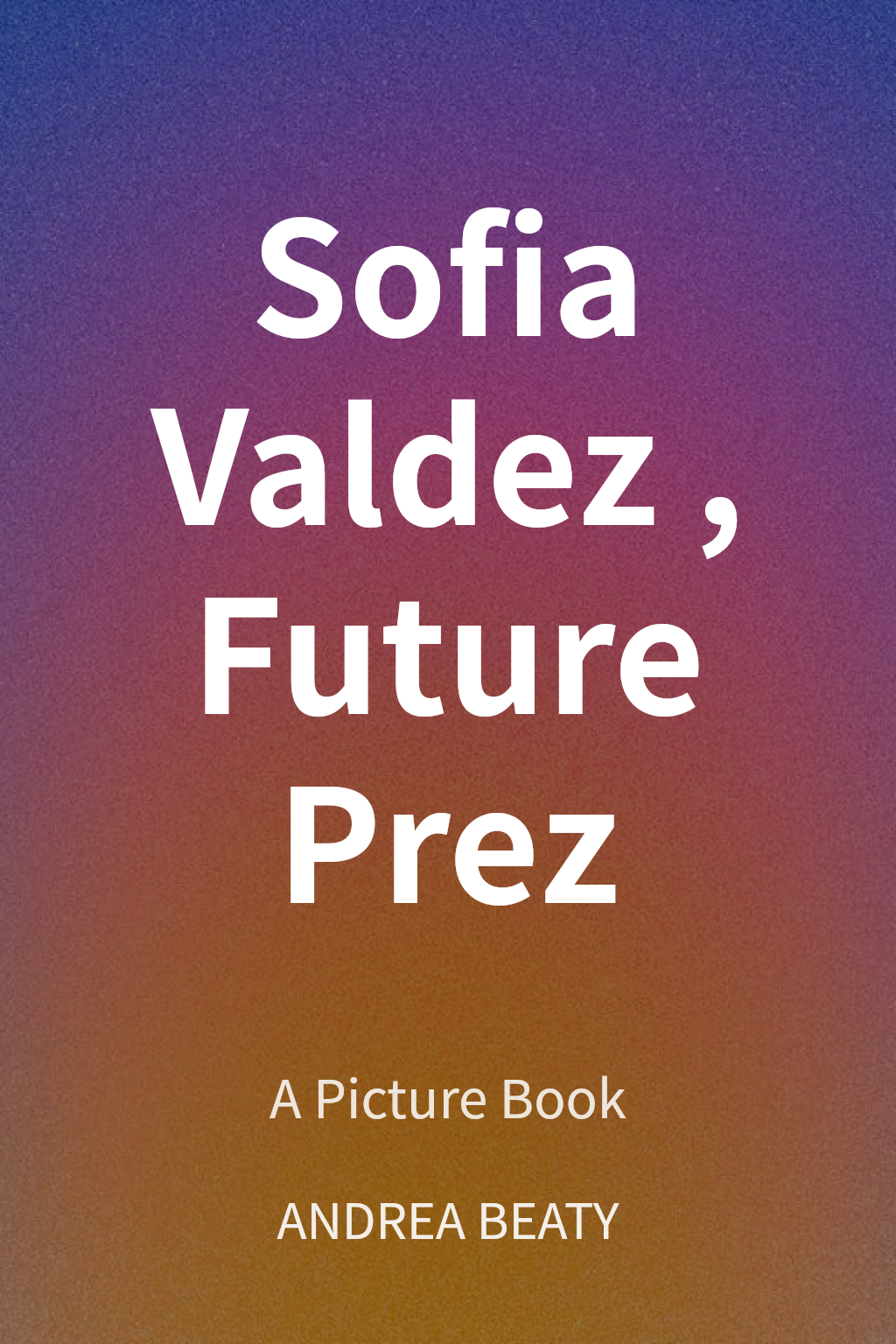 Sofia Valdez, Future Prez cover