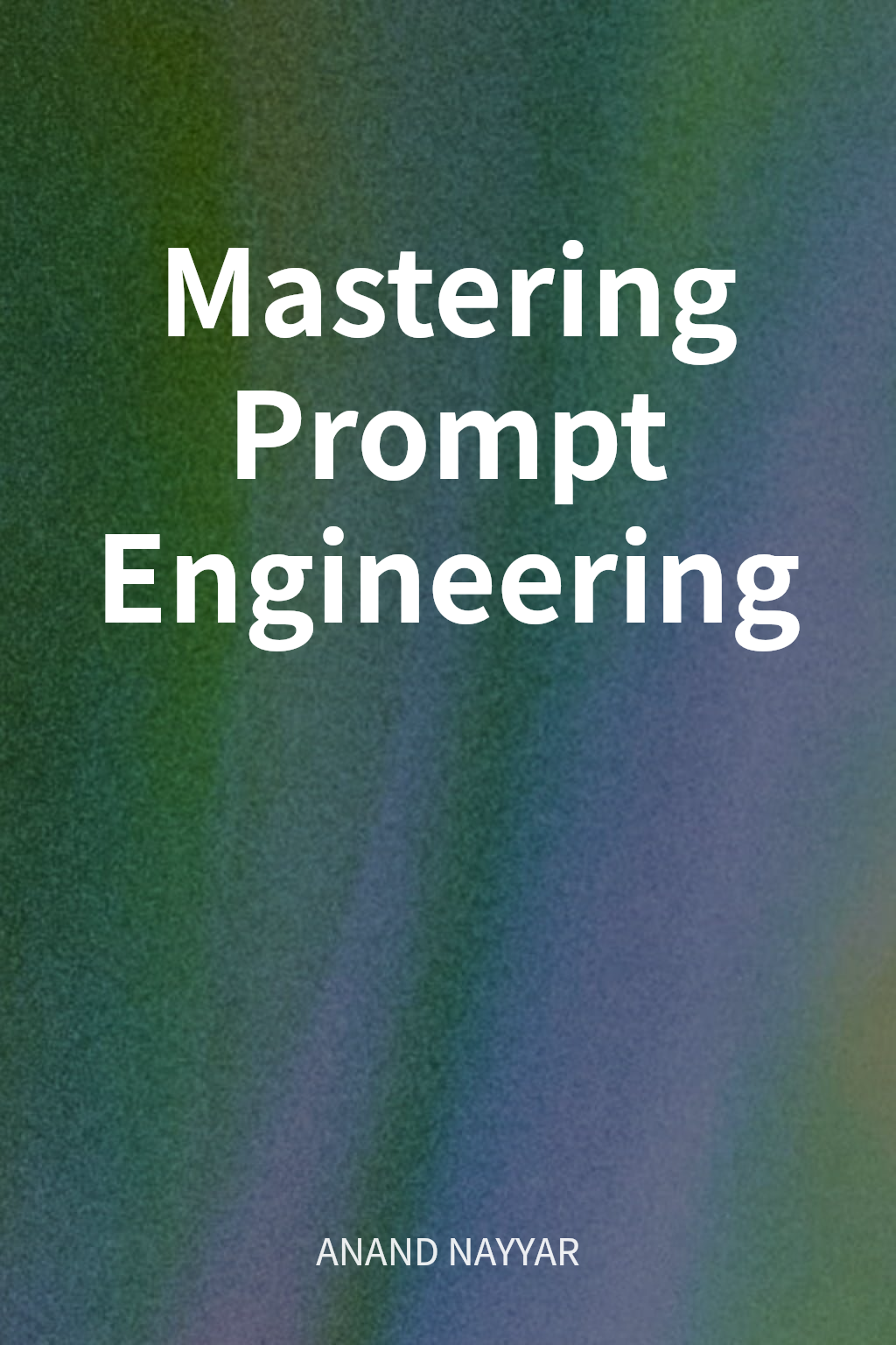Mastering Prompt Engineering cover