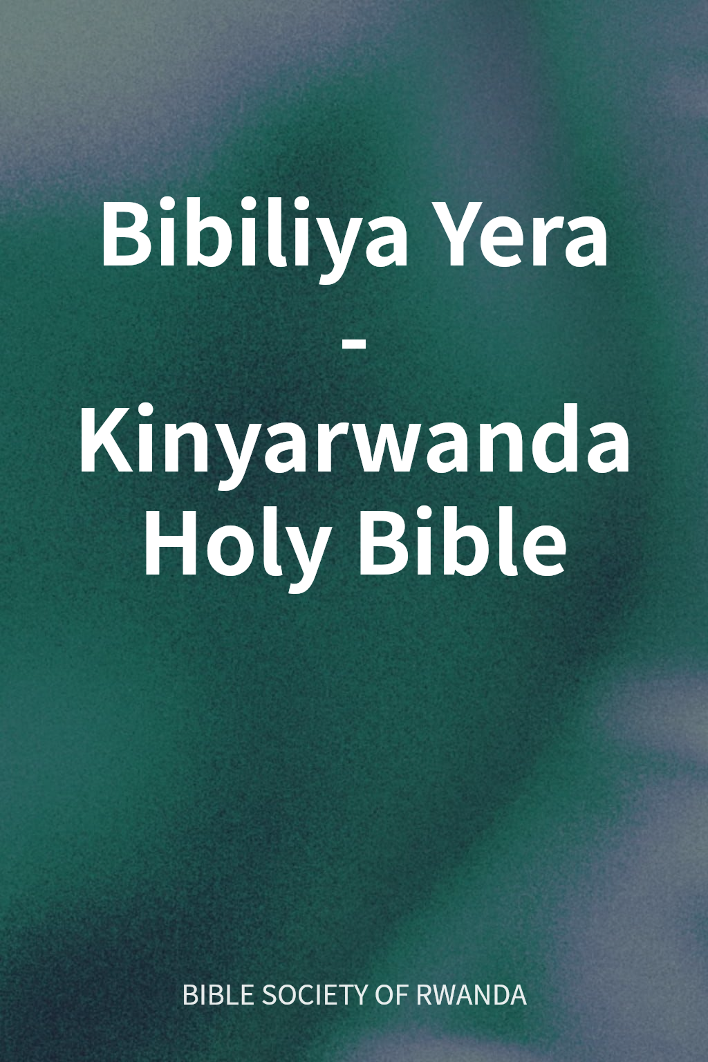 Bibiliya Yera - Kinyarwanda Holy Bible cover