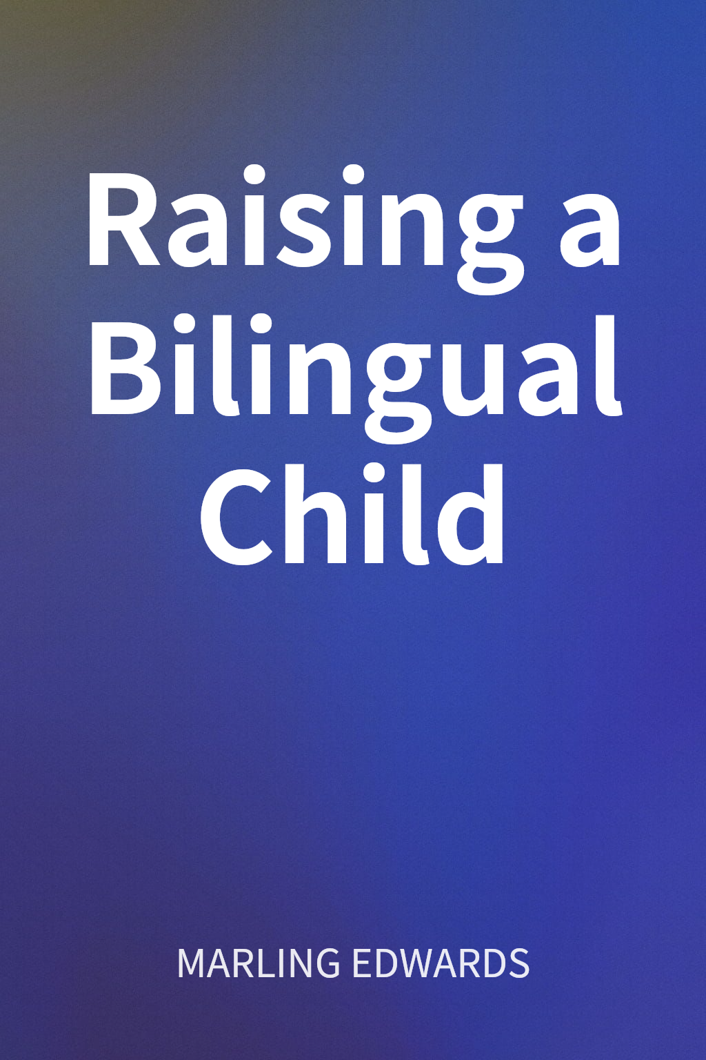 Raising a Bilingual Child cover