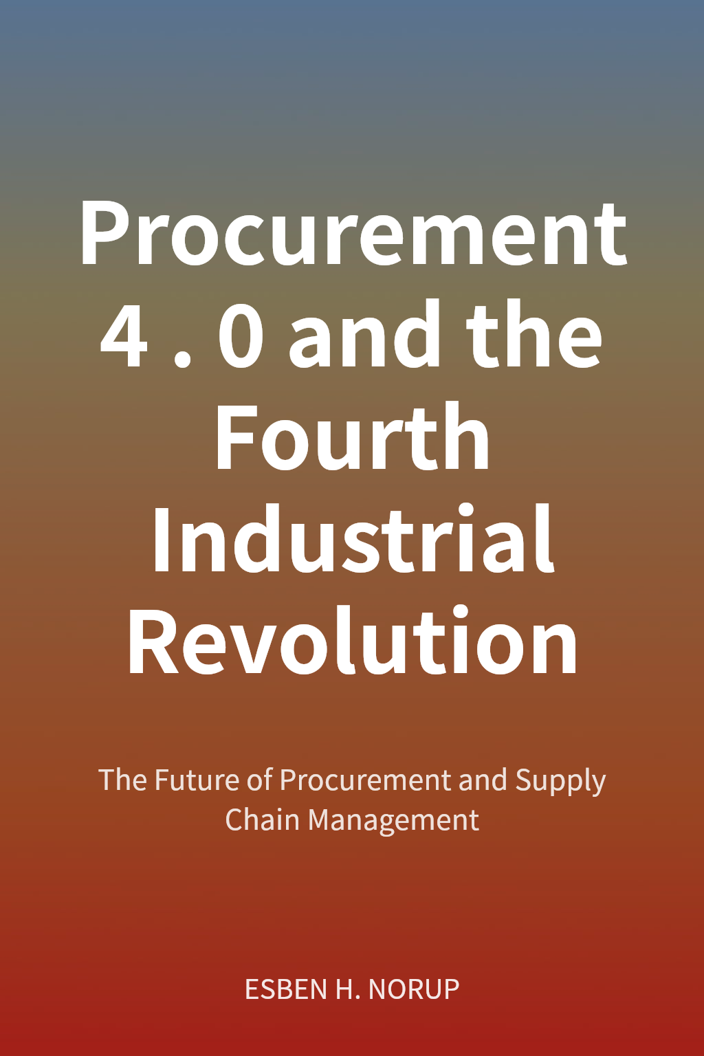 Procurement 4.0 and the Fourth Industrial Revolution cover