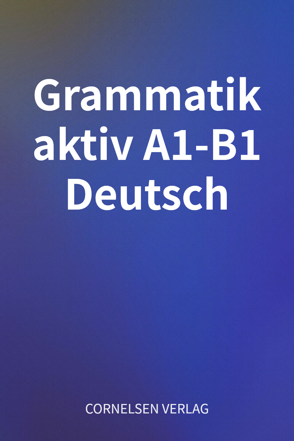 Grammatik aktiv A1-B1 Deutsch cover
