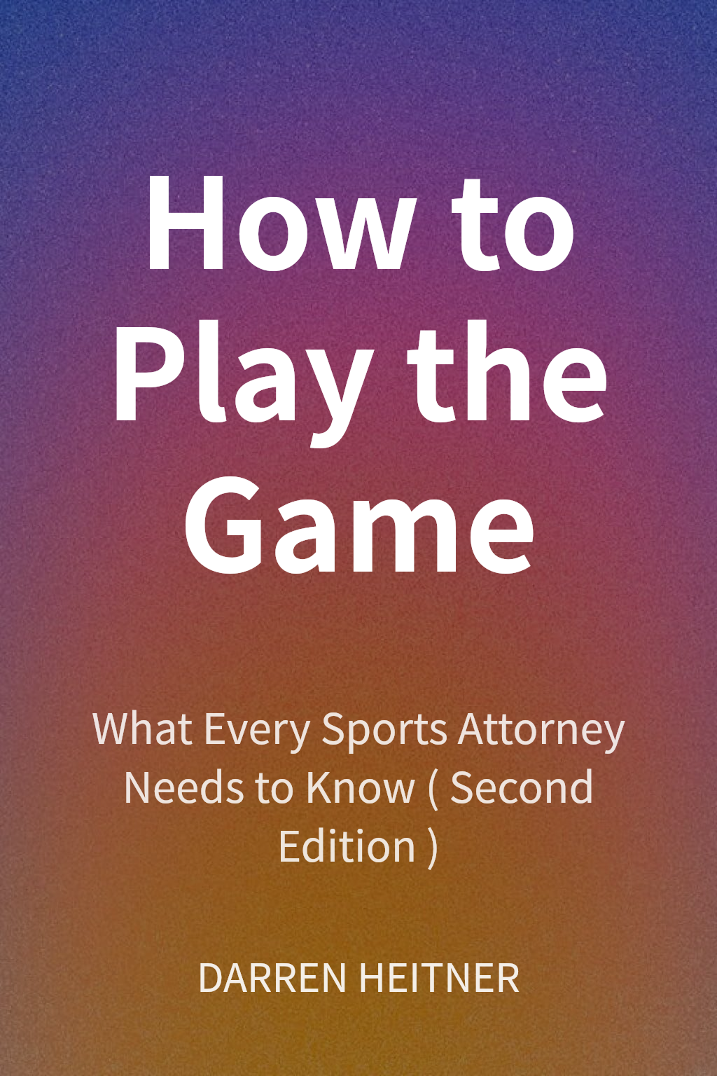 How to Play the Game cover