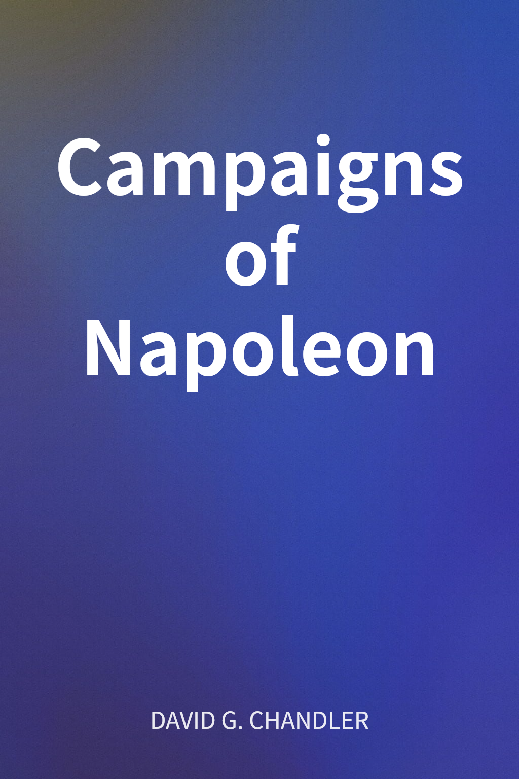 Campaigns of Napoleon cover