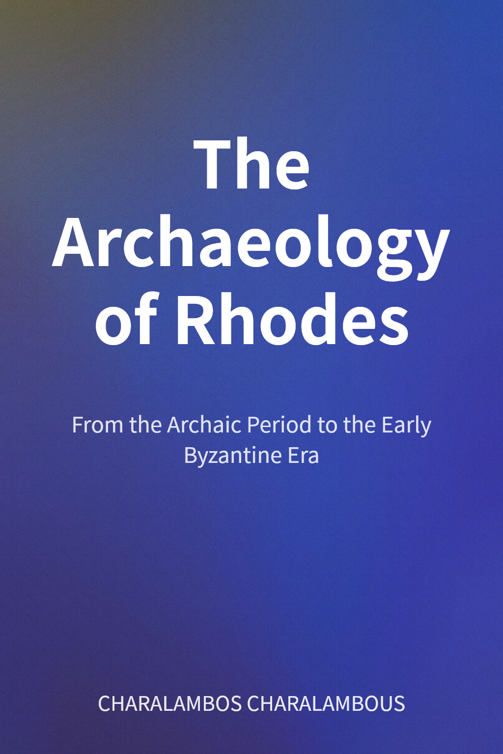 The Archaeology of Rhodes cover