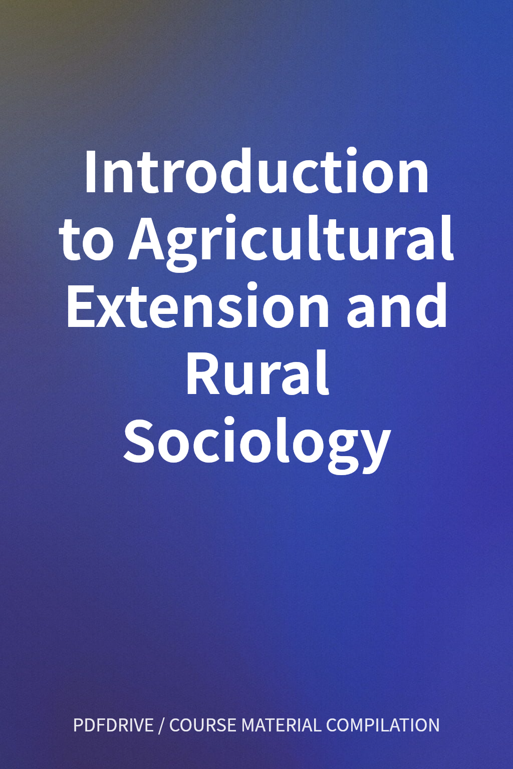 Introduction to Agricultural Extension and Rural Sociology cover